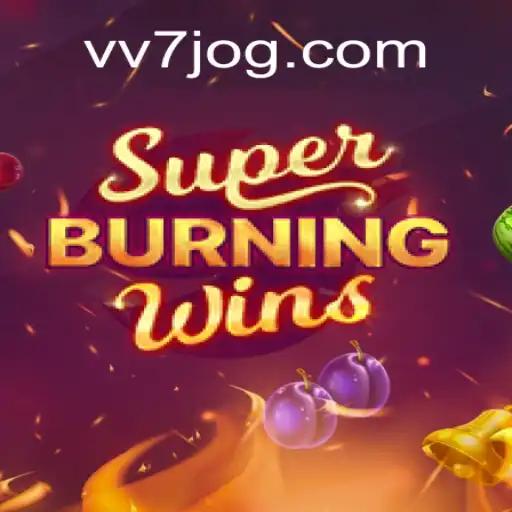 SuperBurningWins: A Excitante Experiência do Jogo com VV7.COM